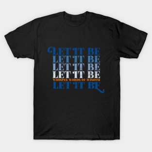 Let It Be T-Shirt